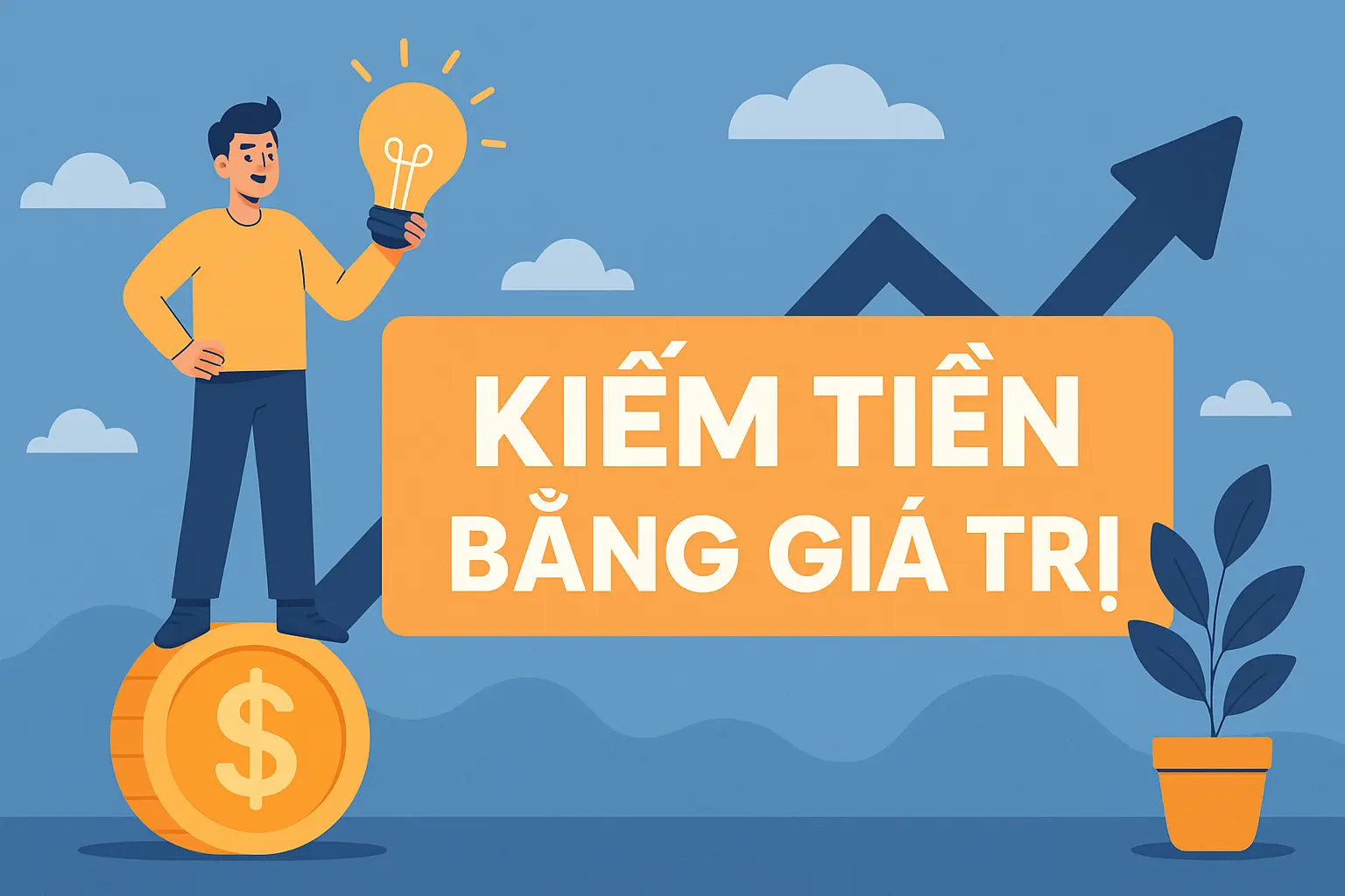 Kiếm Tiền Bằng Giá Trị
