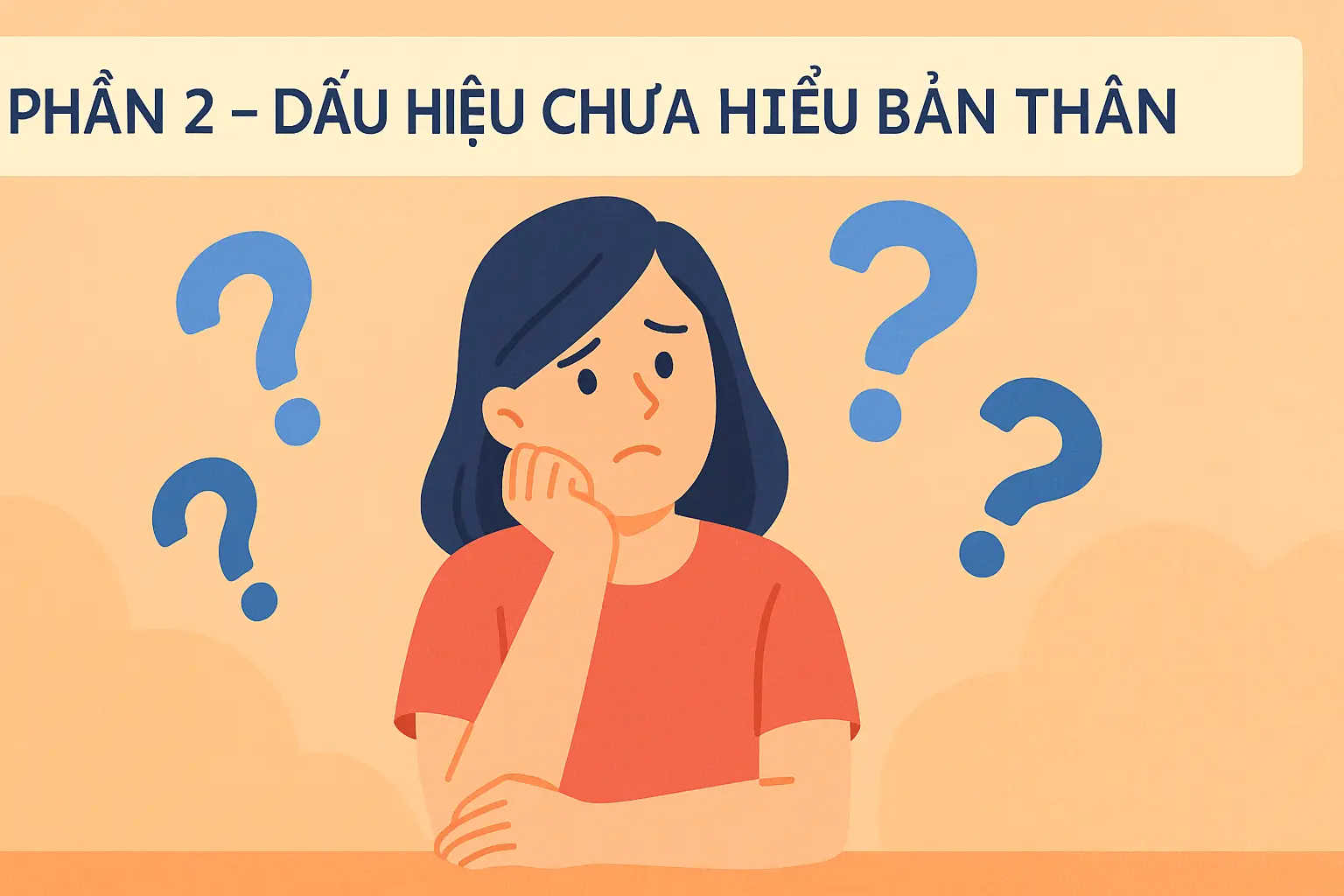 Những Dấu Hiệu Bạn Chưa Thực Sự Hiểu Bản Thân